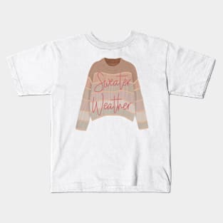 Sweater weather Kids T-Shirt